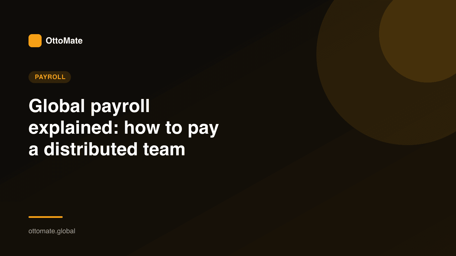 Global payroll explained: how to pay a distributed team Global payroll explained: how to pay a distributed team