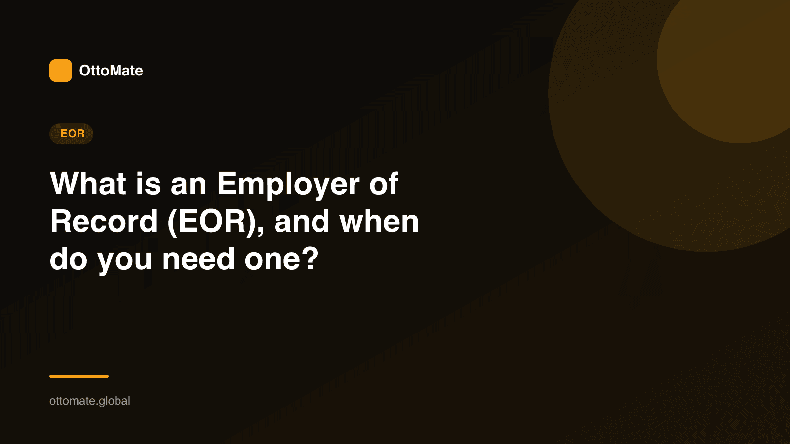 What is an Employer of Record (EOR), and when do you need one? What is an Employer of Record (EOR), and when do you need one?